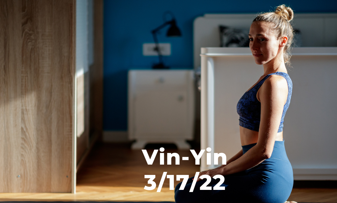 Vin-Yin 3/17/22