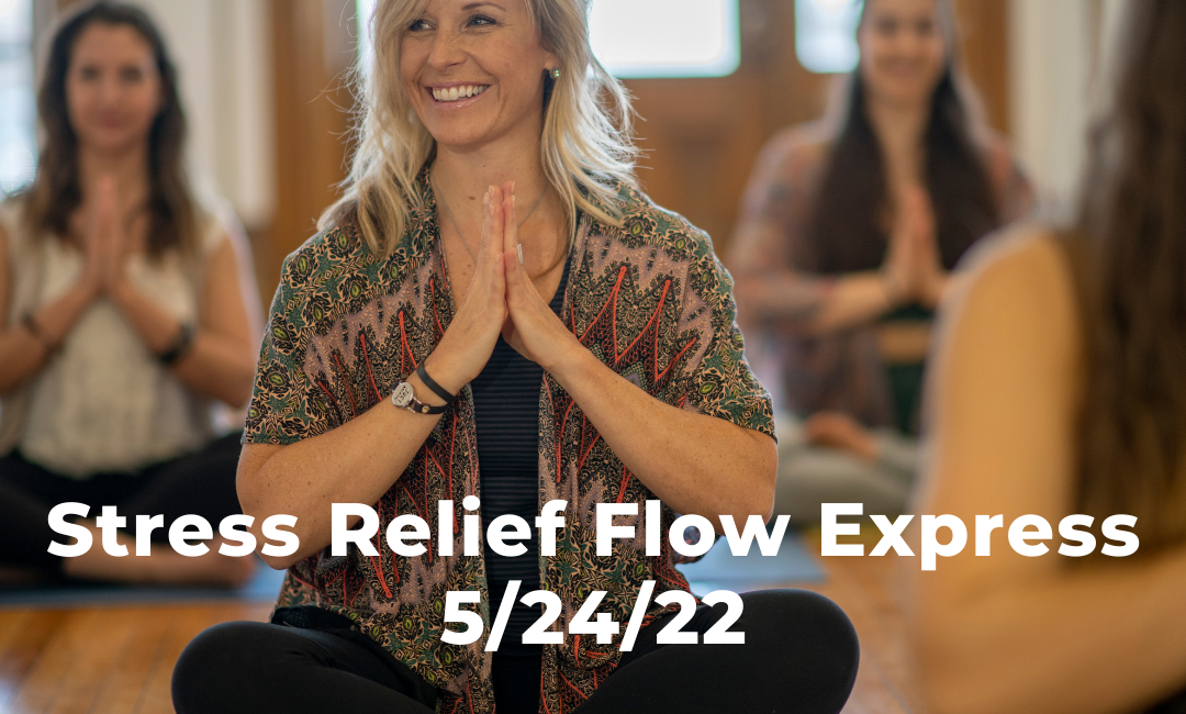 Stress Relief Flow 5/24/22