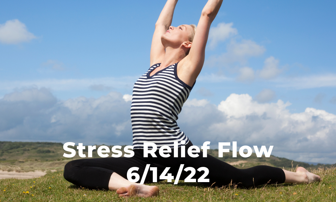 Stress Relief Flow 6/14/22