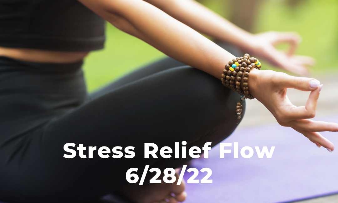 Stress Relief Flow 6/28/22