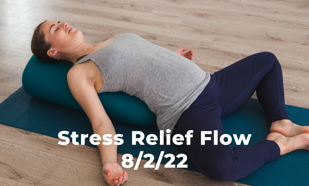 Stress Relief Flow 8/2/22