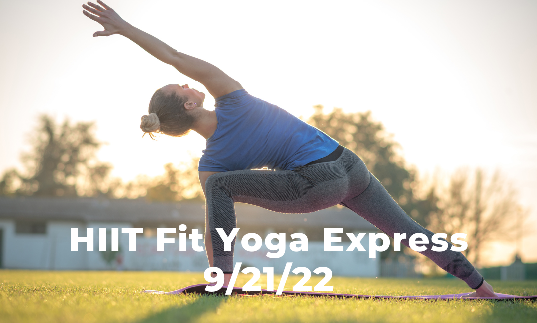 HIIT Fit Yoga Express 9/21/22