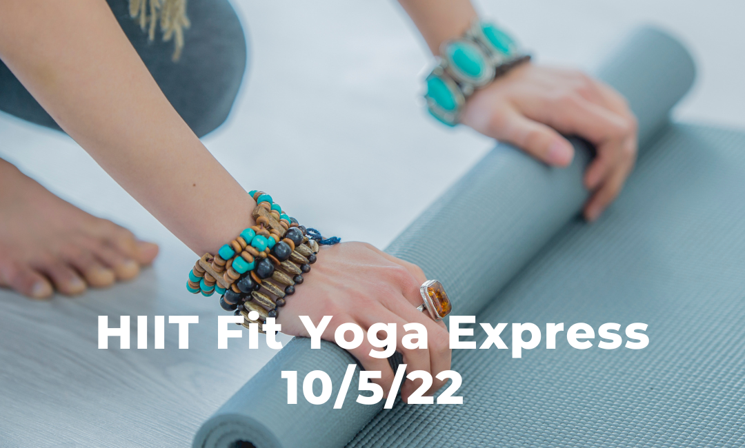 HIIT Fit Yoga Express 10/5/22
