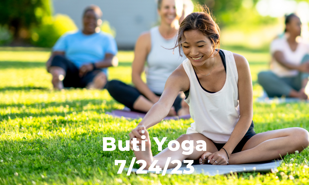 Buti Yoga 7/24/23