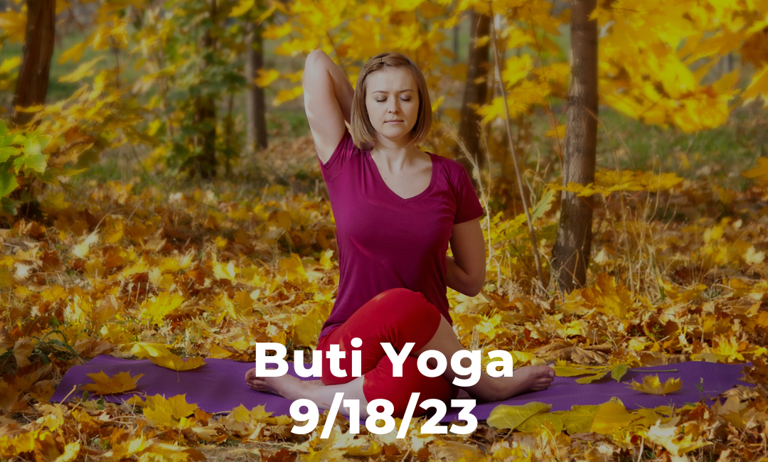 Buti Yoga 9/18/23