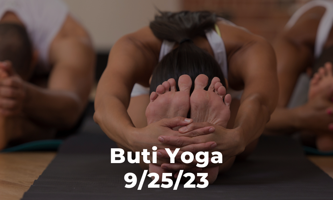Buti Yoga 9/25/23