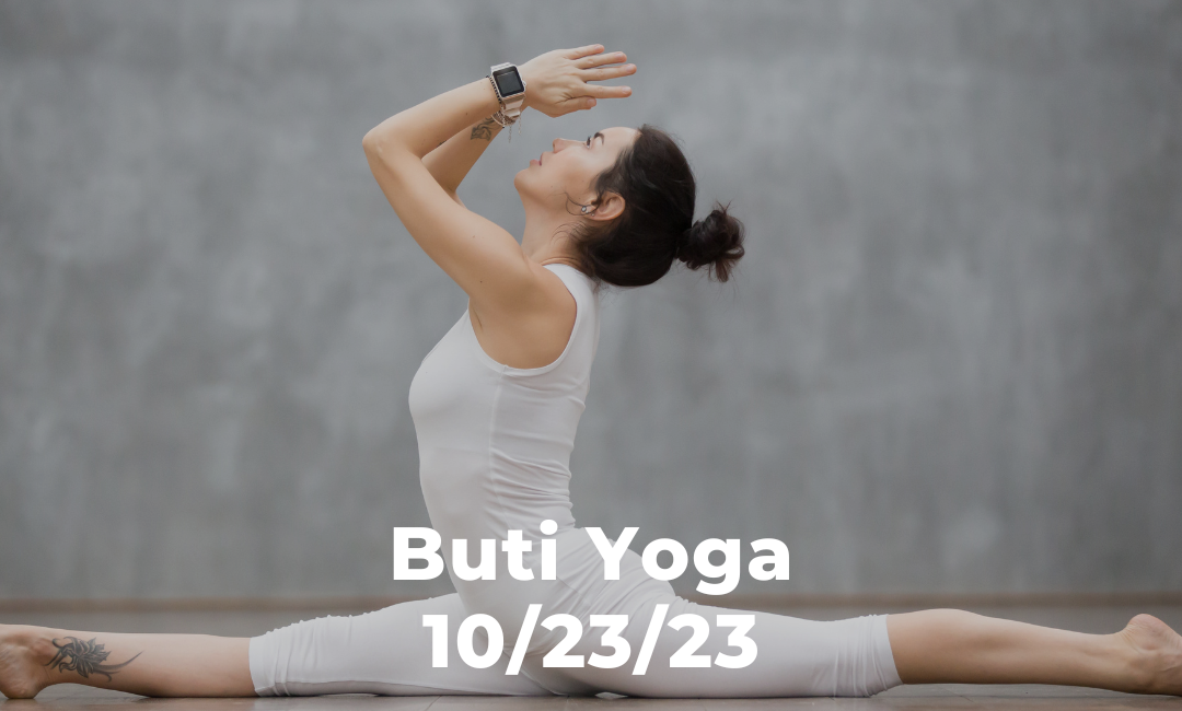 Buti Yoga 10/23/23