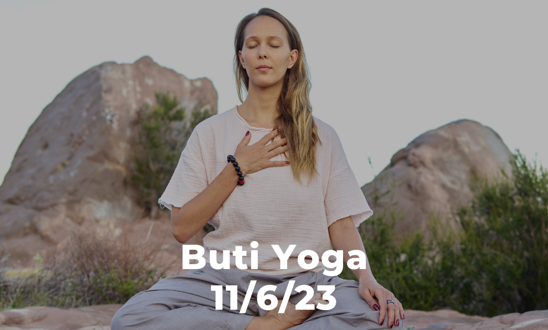 Buti Yoga 11/6/23