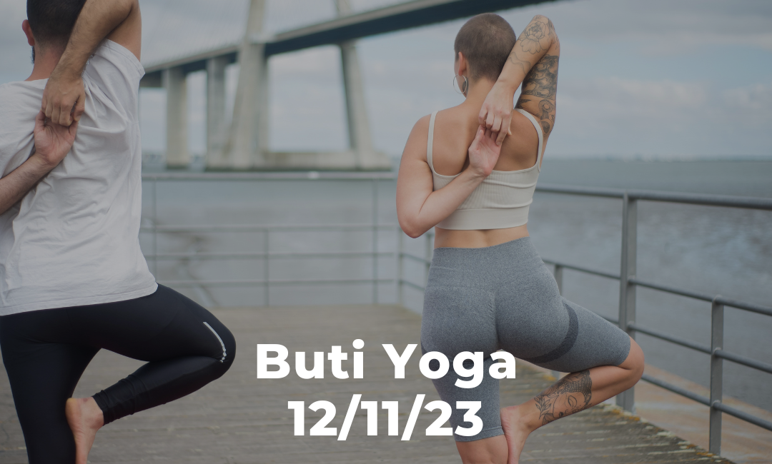 Buti Yoga 12/11/23