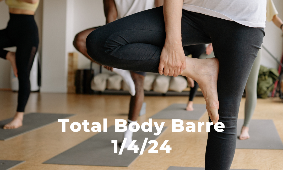 Total Body Barre 1/4/24
