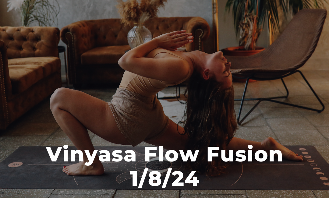 Vinyasa Flow Fusion 1/8/24