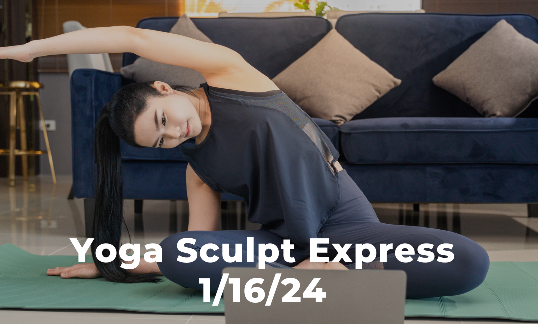 Yoga Sculpt Express 1/16/24
