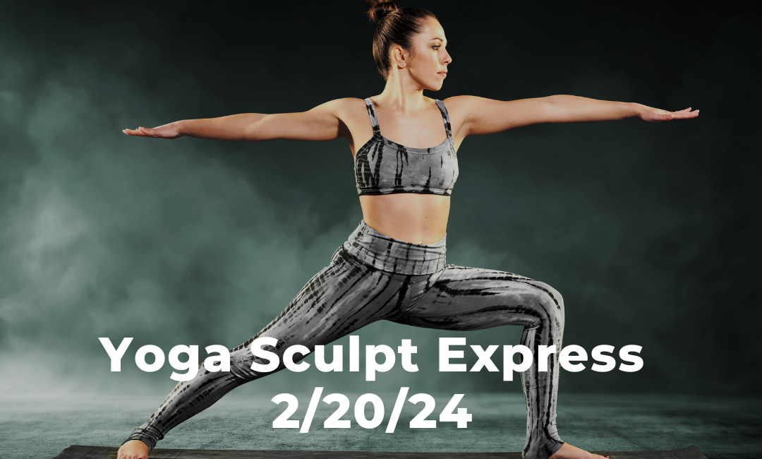 Yoga Sculpt Express 2/20/24