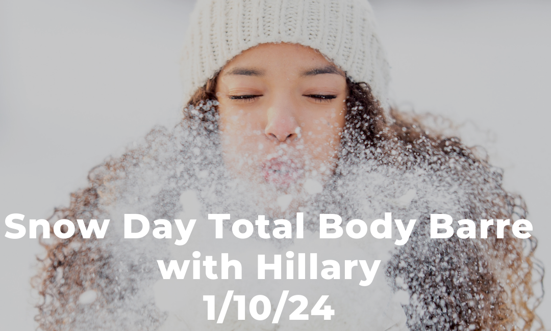 Snow Day Total Body Barre 1/10/24