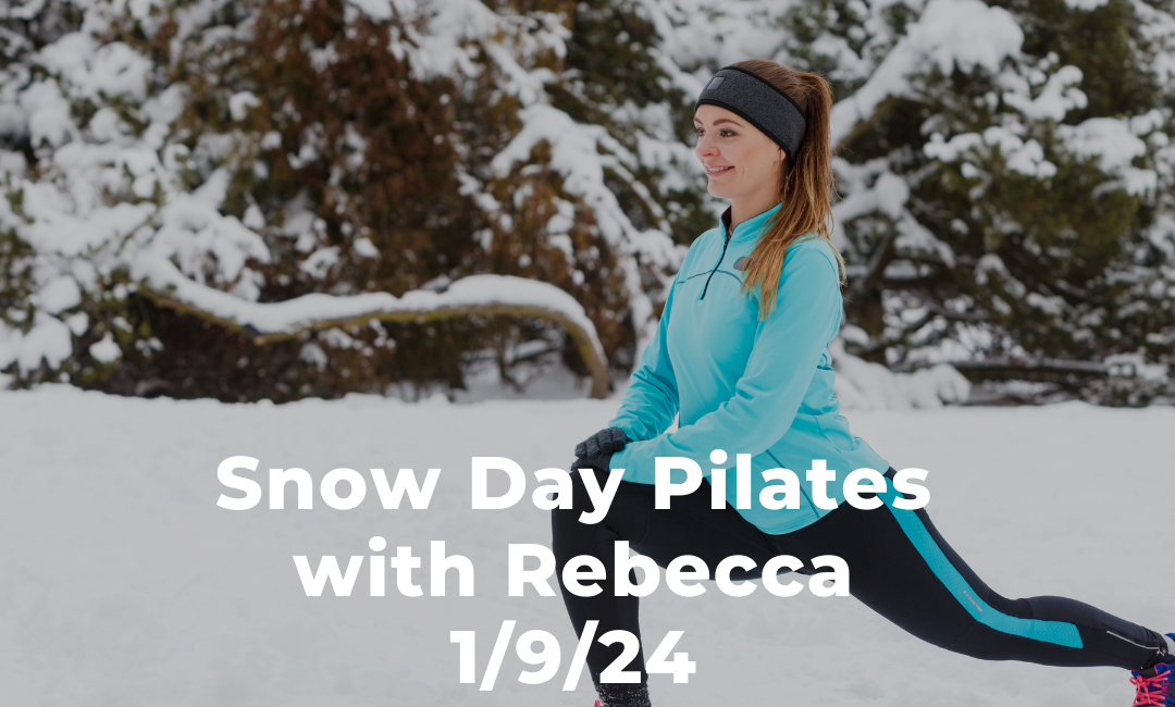Snow Day Pilates 1/9/24