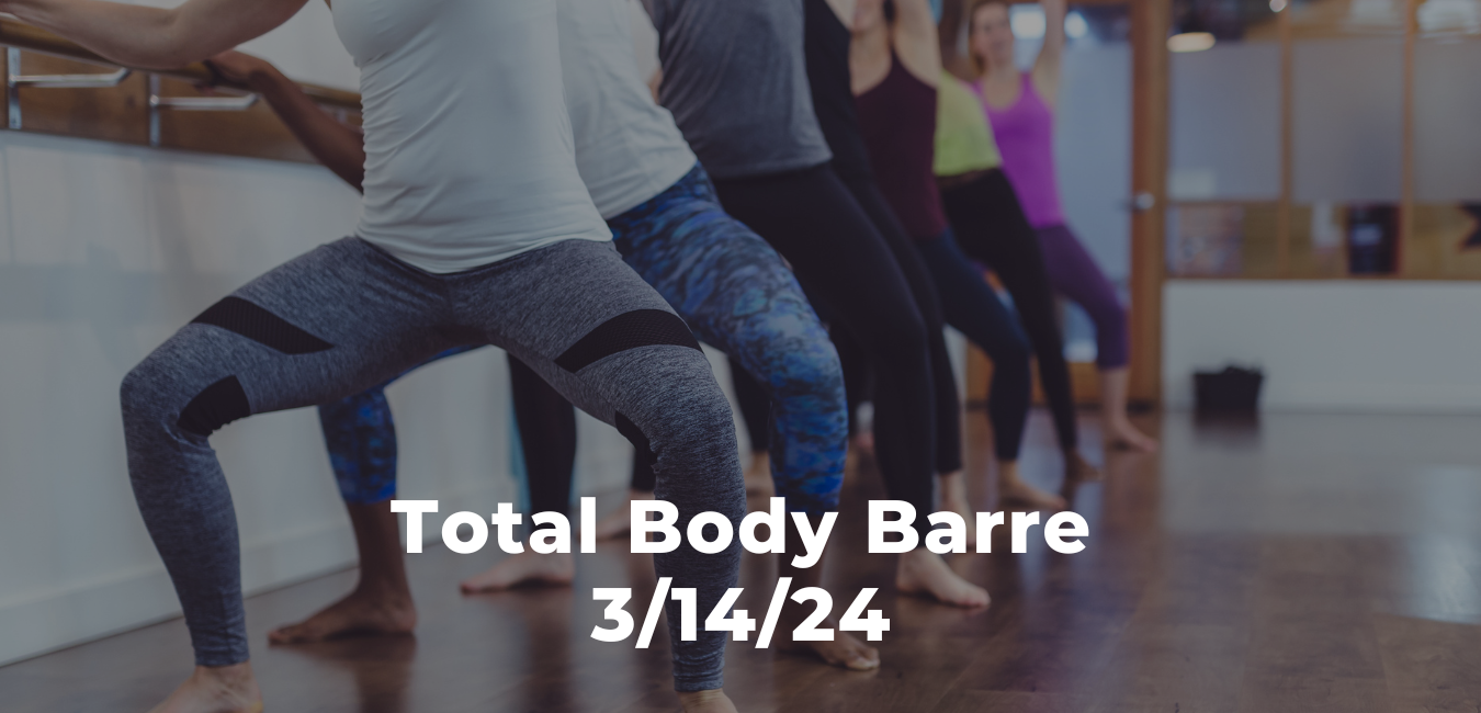 Total Body Barre 3/14/24