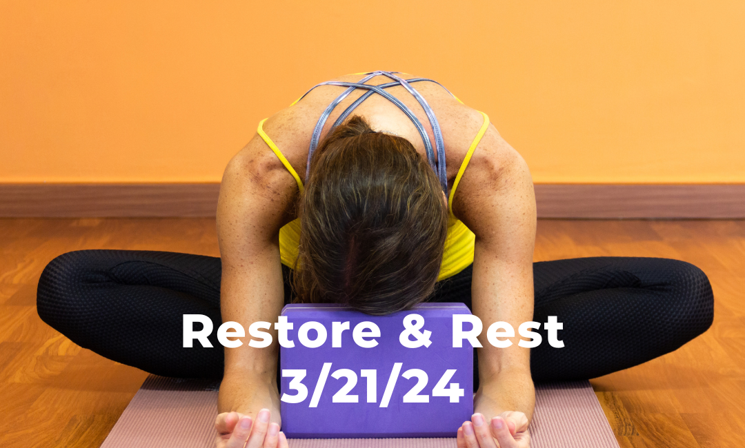 Restore and Rest 3/21/24