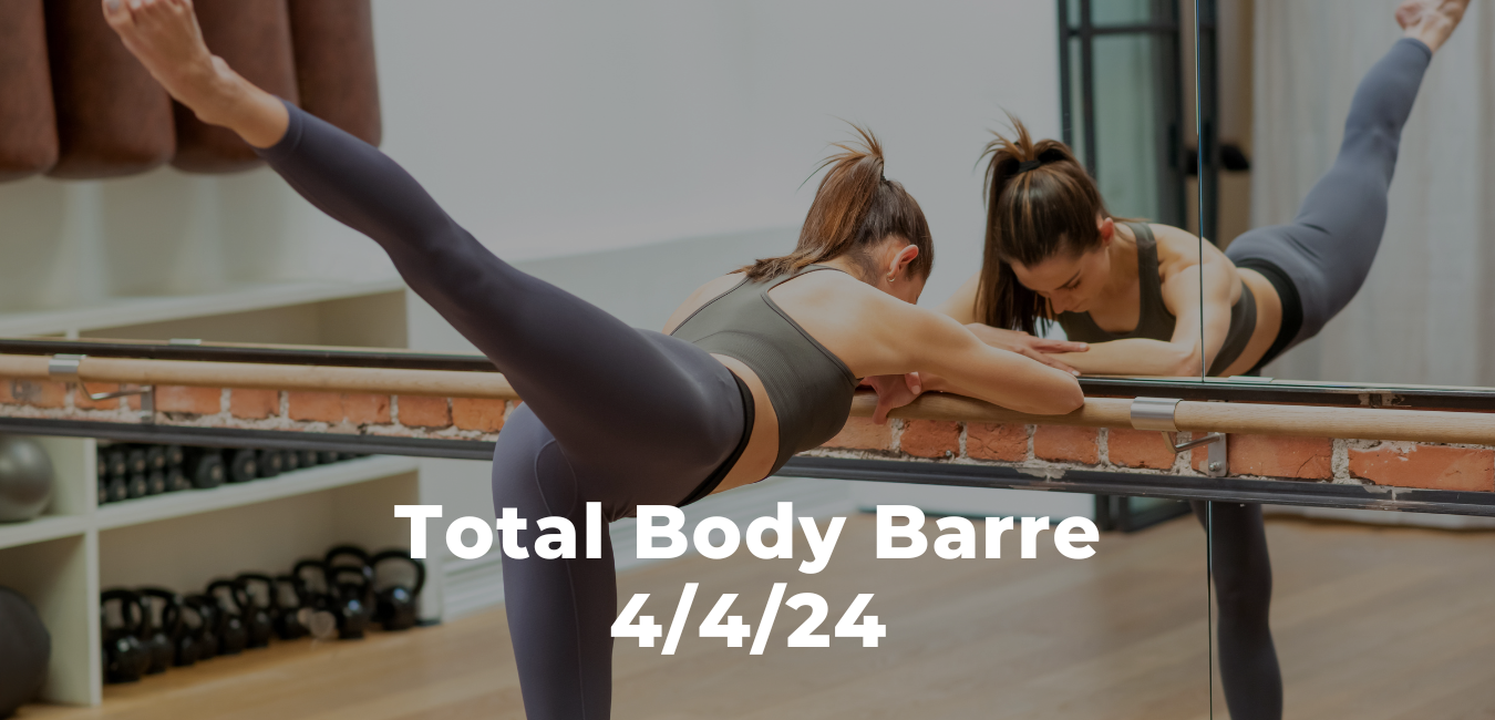 Total Body Barre 4/4/24